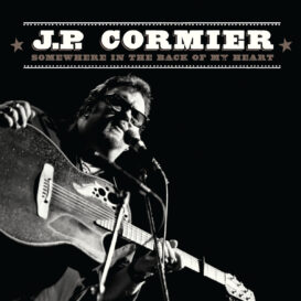 J.P. Cormier - Somewhere in the Back of My Heart (2012)