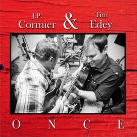 J.P..Cormier & Tim Edey - Once (2019)